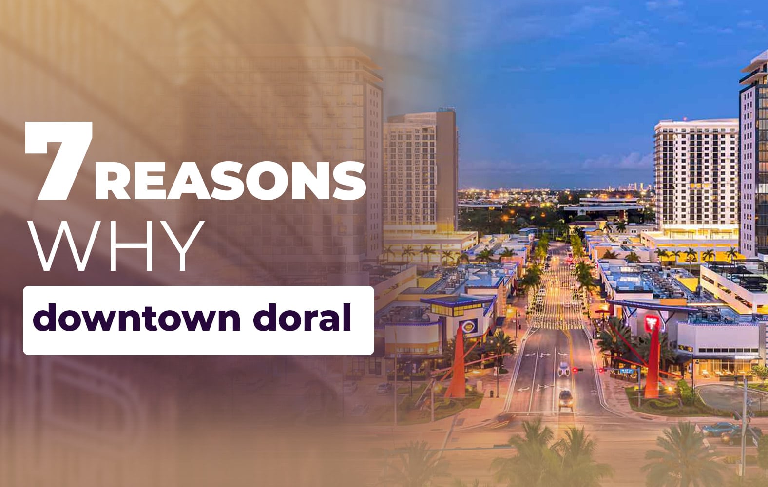 7 Reasons Why Downtown Doral