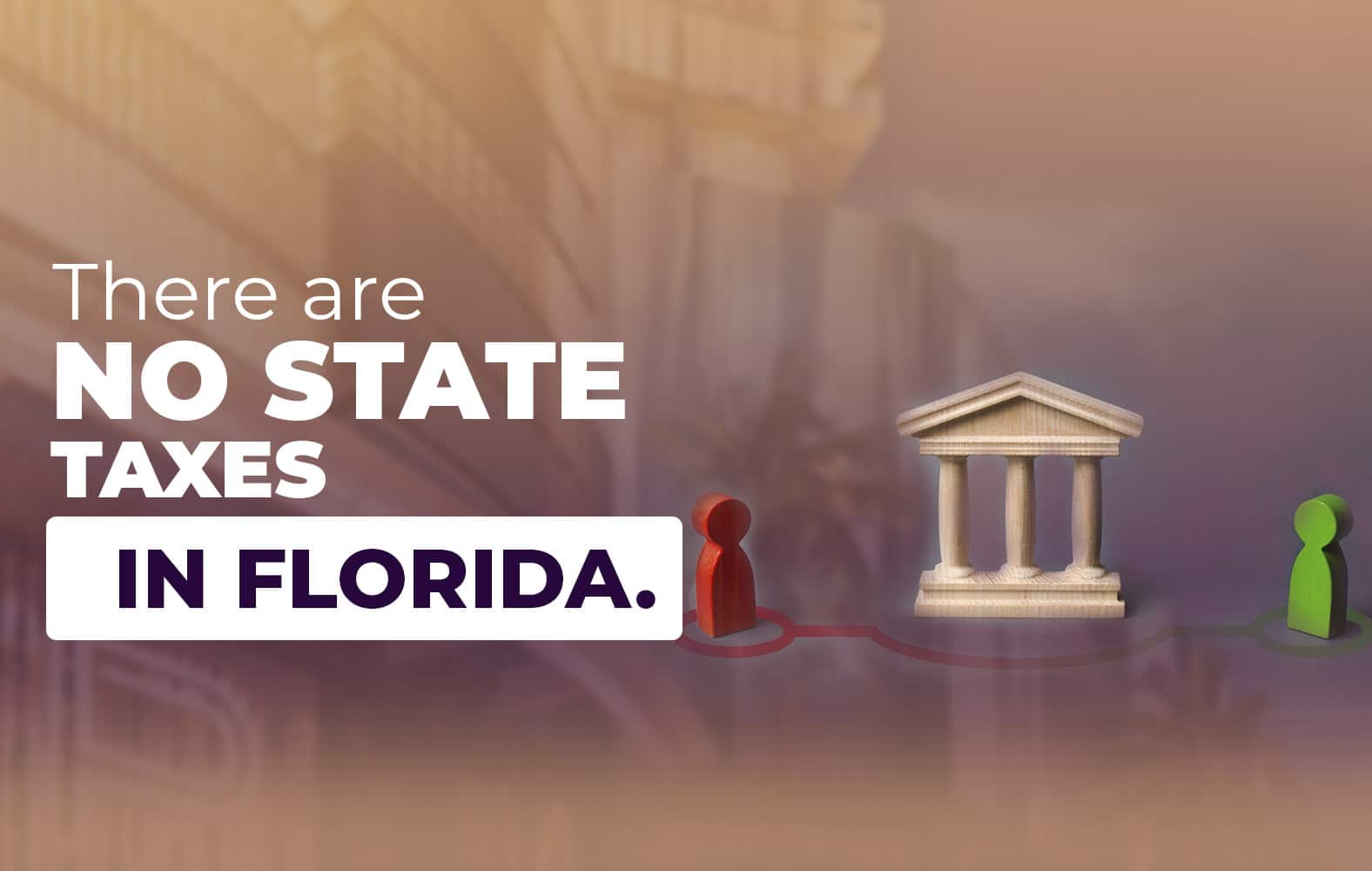 Did you know that in Florida there are no state taxes?