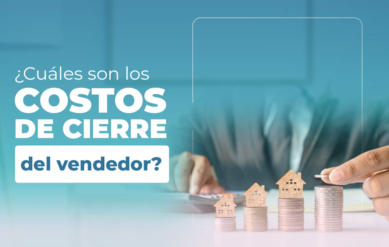 Costos de cierre que debe cancelar el vendedor: