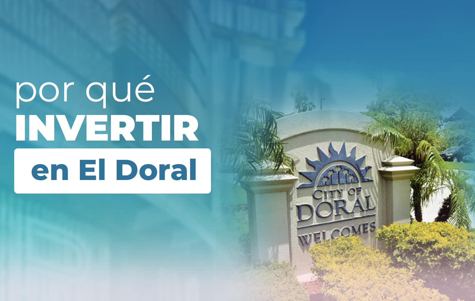 ¿Por qué debes invertir en Doral?