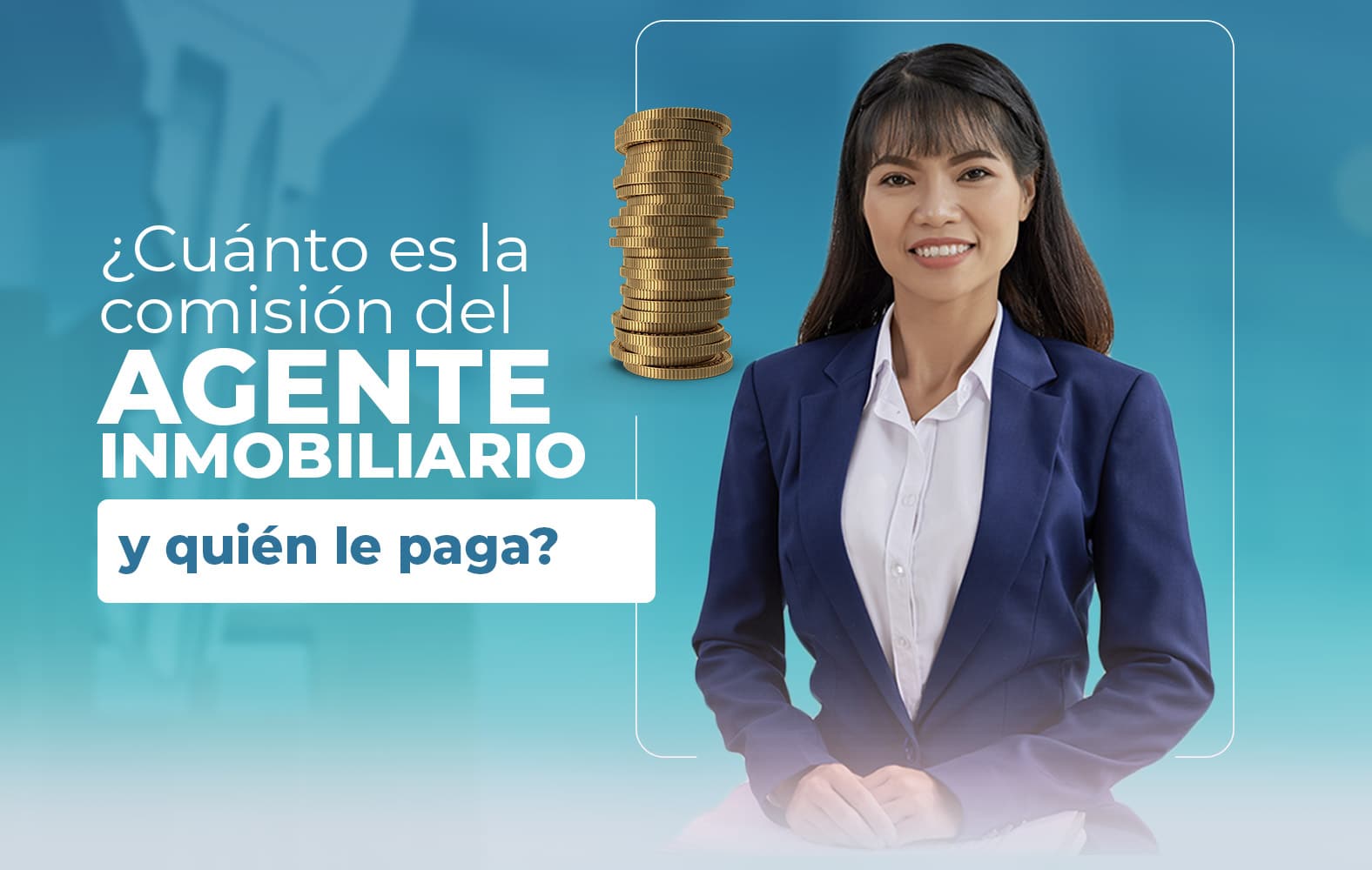 ¿Cuánto debe ganar el agente inmobiliario?