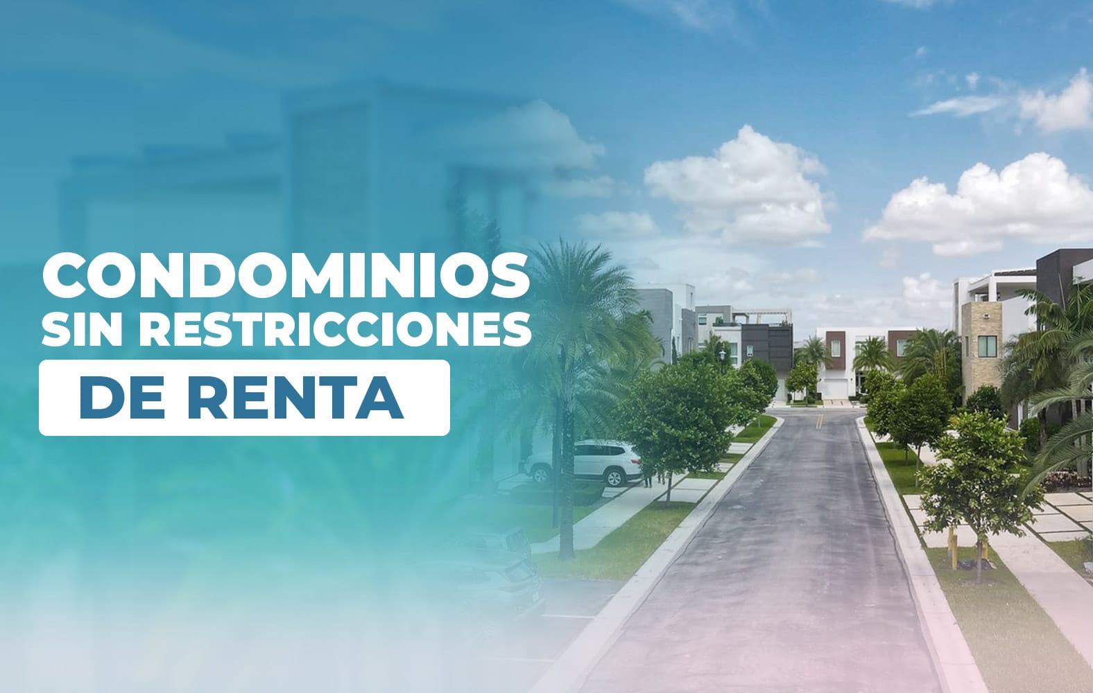 Condominios sin restricciones de renta